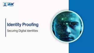 Identity Proofing: Securing Digital Identities