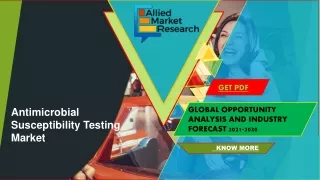 Antimicrobial susceptibility testing market: Opportunity Analysis 2021-2030