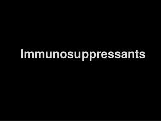 Immunosuppressants