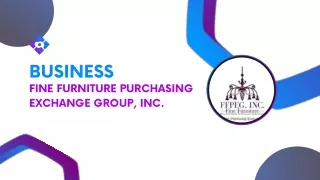 Fine Furniture Purchasing Exchange Group, Inc.