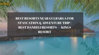 Best Resorts near Gulbarga for Staycation & Adventure Trip | Best Dandeli Resort