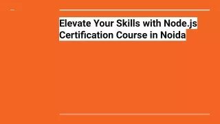 Elevate Your Skills with Node.js Certification Course in Noida