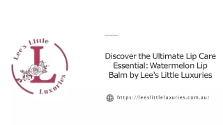 Discover the Ultimate Lip Care Essential Watermelon Lip Balm by Lee's Little Luxuries