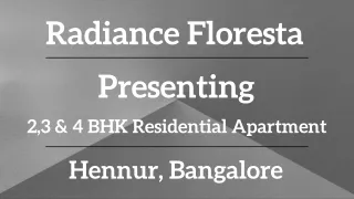 Radiance Floresta - Where Urban Living Meets Nature's Serenity in Hennur