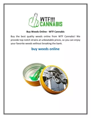 Buy Weeds Online  WTF Cannabis