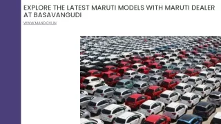 Explore The Latest Maruti Models With Maruti Dealer At Basavangudi