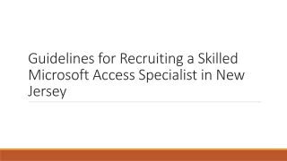 Guidelines for Recruiting a Skilled Microsoft Access Specialist in New Jersey
