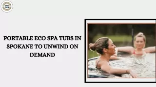 Portable Eco Spa Services Enhancing Relaxation in Spokane