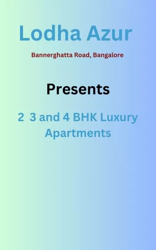 Lodha Azur Bannerghatta Road, Bangalore E- Brochure