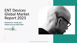 ENT Devices Market Size, Share Analysis, Industry Trends and Forecast 22024-2033