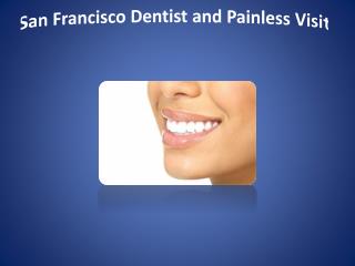 san francisco dentist and painless visit