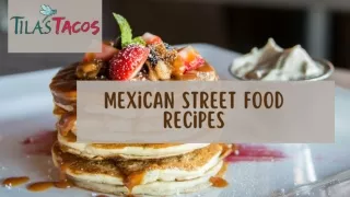 Mexican street food recipes