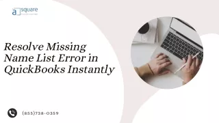 Resolve Missing Name List Error in QuickBooks Instantly