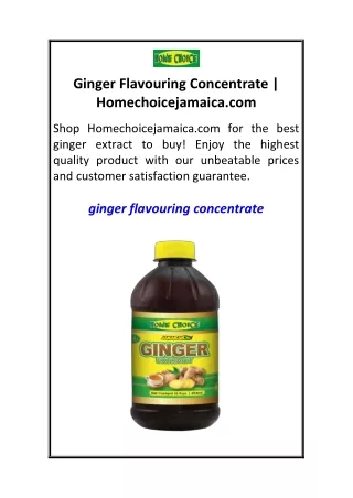 Ginger Flavouring Concentrate  Homechoicejamaica.com