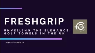 FreshGrip Unveiling the Elegance Golf Towels in the Uk