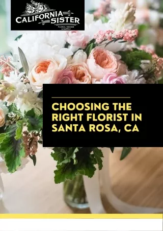 Choosing the right florist in Santa Rosa, CA (1)