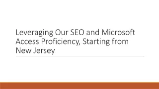 Leveraging Our SEO and Microsoft Access Proficiency, Starting from New Jersey