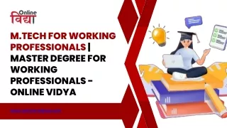 M.tech for Working Professionals - Master Degree for Working Professionals - Online Vidya