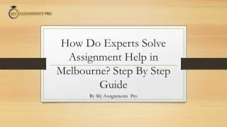 How Do Experts Solve Assignment Help in Melbourne? Step By Step Guide