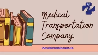 Medical Transportation Company - www.safermedicaltransport.com