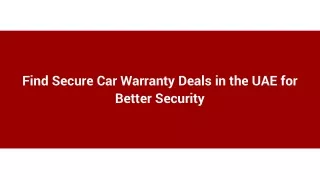 Discover Reliable Car Warranty Options in the UAE for Enhanced Peace of Mind