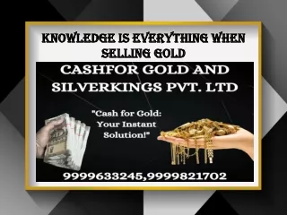 Knowledge Is Everything When Selling Gold