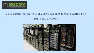 IBM Maintenance Maximize Up Time And Minimize Disruptions - SPECTRA