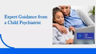 Expert Guidance from a Child Psychiatrist