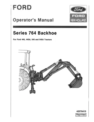 Ford New Holland Series 764 Backhoe for 445 445A 545 and 545A Tractors Operator’s Manual Instant Download (Publication N