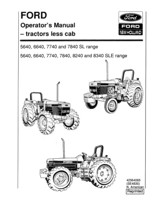 Ford New Holland 5640 6640 7740 7840 SL Range 5640 6640 7740 7840 8240 8340 SLE Range Tractors Operator’s Manual Instant