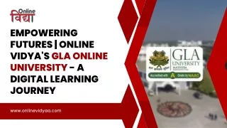 Empowering Futures - Online Vidya's GLA Online University - A Digital Learning Journey