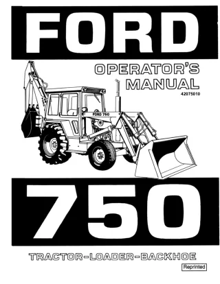 Ford 750 Tractor Loader Backhoe Operator’s Manual Instant Download (Publication No.42075010)