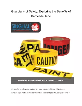 Guardians of Safety_ Exploring the Benefits of Barricade Tape (1)