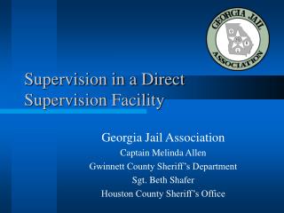 Supervision in a Direct Supervision Facility