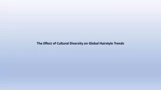 The Effect of Cultural Diversity on Global Hairstyle Trends