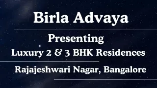 Birla Advaya - Elevate Your Living Experience in R R Nagar, Bangalore