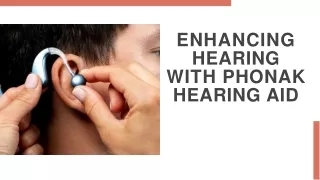 Enhancing Hearing with Phonak Hearing Aid