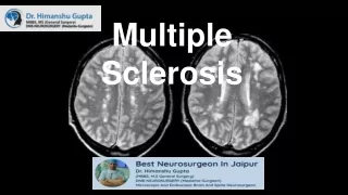 Managing Multiple Sclerosis: Expertise of Brain and Spine Surgeon in Jaipur"  Th