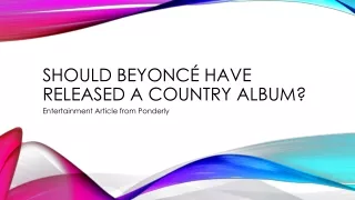 Should Beyoncé have released a country album