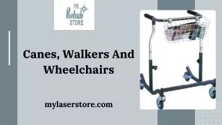 Canes, Walkers And Wheelchairs