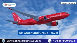 How to Book Air Greenland Group Travel