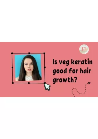 Is veg keratin good for hair growth