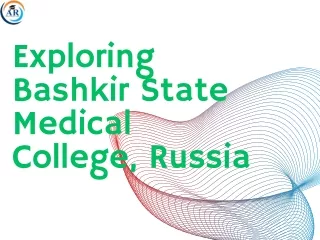 Exploring Bashkir State Medical College, Russia