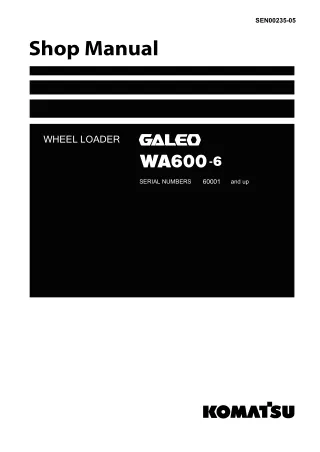 Komatsu WA600-6 Galeo Wheel Loader Service Repair Manual SN：60001 and up