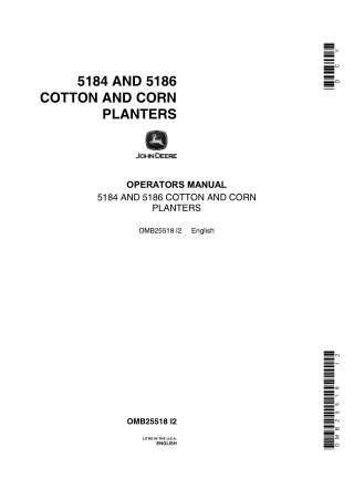 John Deere 5184 and 5186 Cotton and Corn Planters Operator’s Manual Instant Download (Publication No.OMB25518)