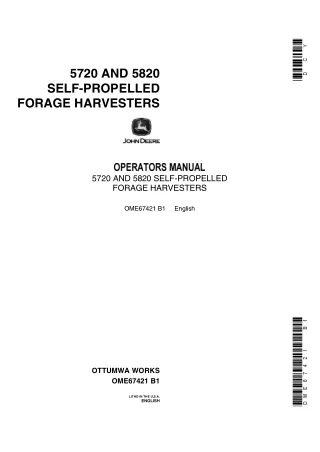 John Deere 5720 and 5820 Self-Propelled Forage Harvesters Operator’s Manual Instant Download (Publication No.OME67421)