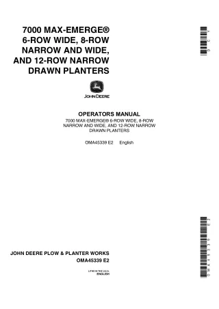 John Deere 7000 Max-Emerge 6-Row Wide 8-Row Narrow and Wide and 12-Row Narrow Drawn Planters Operator’s Manual Instant D