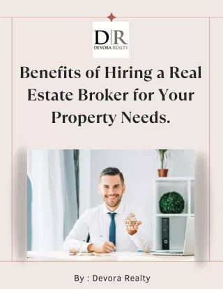 Benefits of Hiring a Real Estate Broker for Your Property Needs.