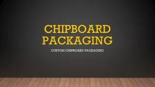 ChipboardPackaging