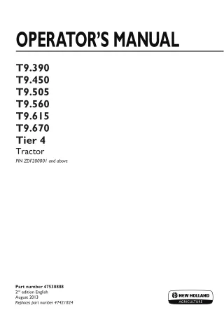 New Holland T9.390 T9.450 T9.505 T9.560 T9.615 T9.670 Tier4 Tractor (Pin.ZDF200001 and above) Operator’s Manual Instant